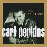 Carl Perkins - Best Of The Sun Years